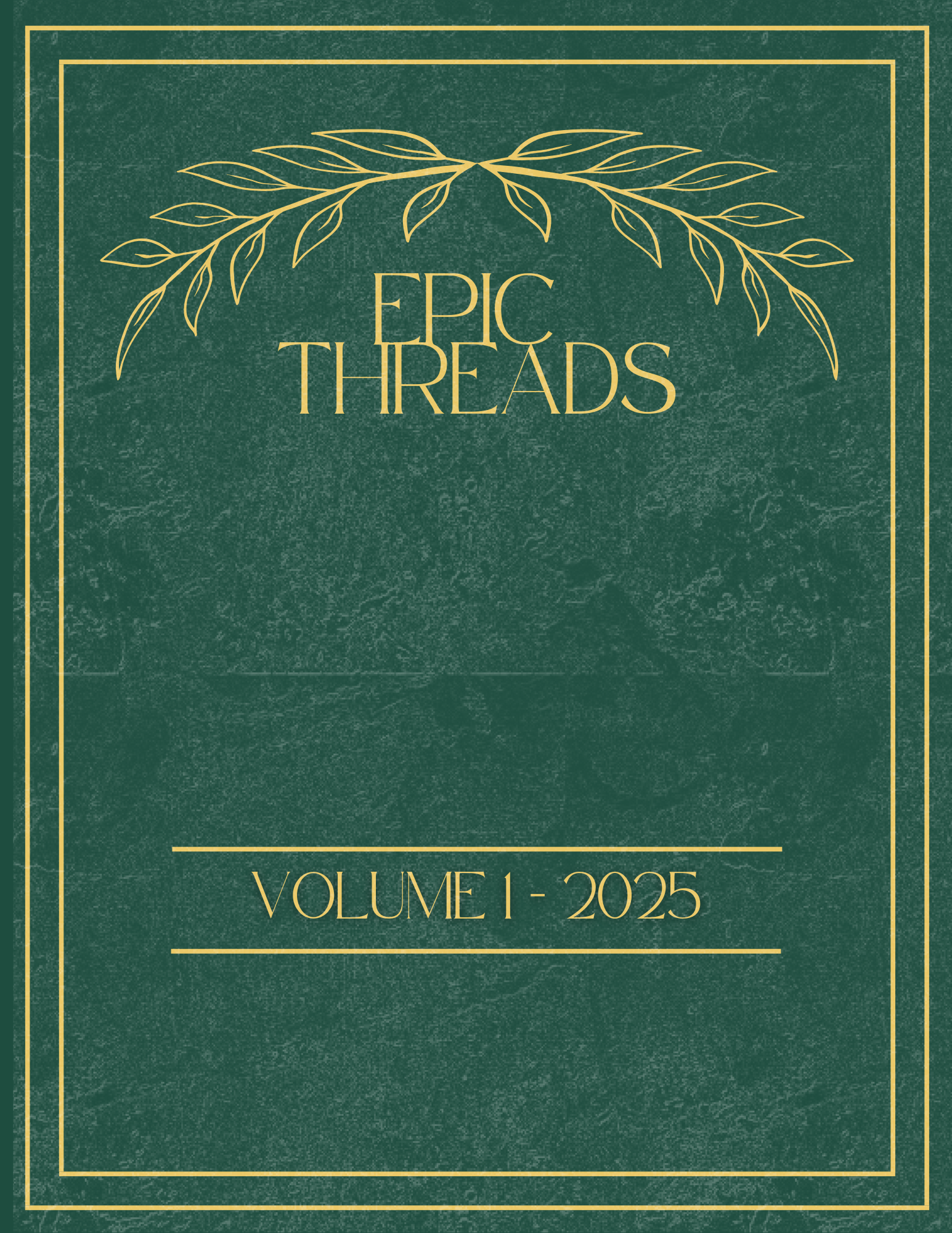Green background with gold text reading "Epic Threads" and "Volume 1- 2025"