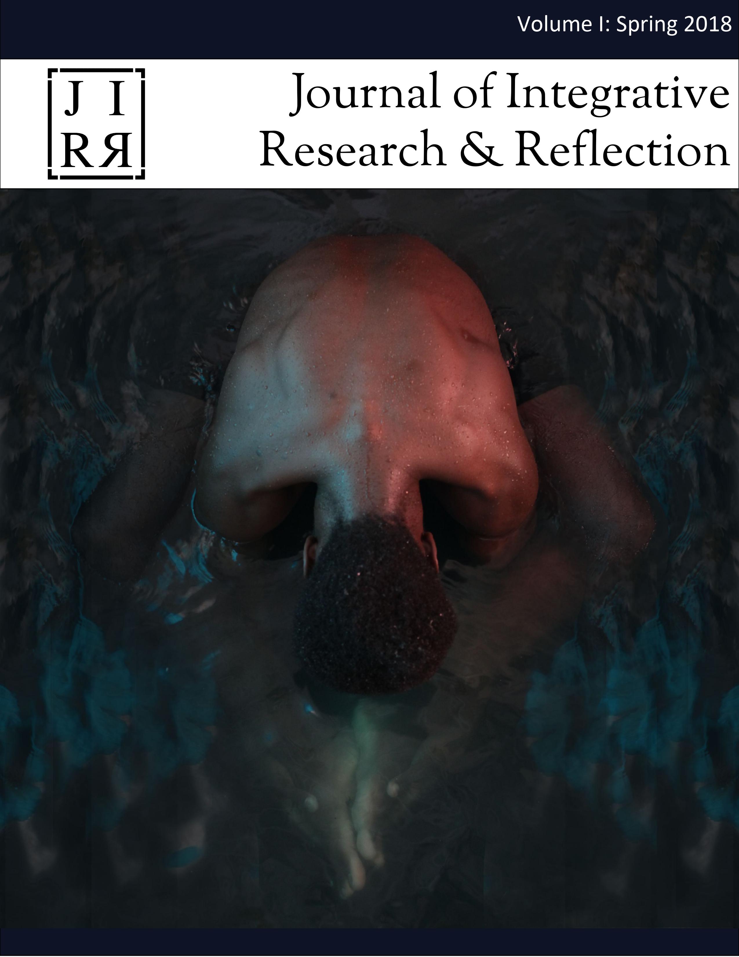 					View Vol. 1 (2018): Journal of Integrative Research & Reflection
				